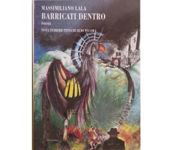 Barricati dentro di Massimiliano Lala, 1997, Italo-latino-americano Palma