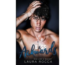 Bass Ackwards di Laura Rocca,  2021,  Indipendently Published
