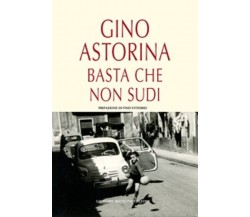 	 Basta che non sudi	- Gino Astorina,  2016,  Maimone Editore 