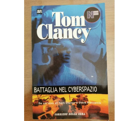 Battaglia nel cyberspazio - T. Clancy - BUR - 1999 - AR