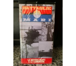 Battaglie sui mari Le motosiluranti e le cannoniere - Vhs -1995 - Hobby e Work-F