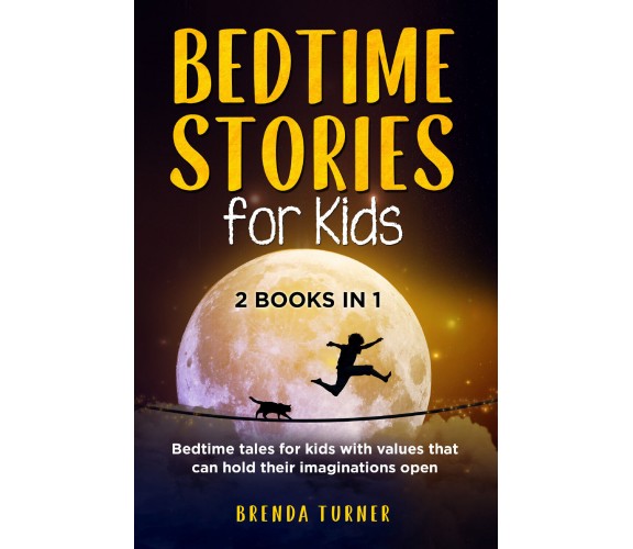 Bedtime Stories for Kids (2 Books in 1) di Brenda Turner,  2021,  Youcanprint