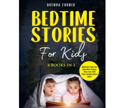 Bedtime Stories for Kids (4 Books in 1) di Brenda Turner,  2021,  Youcanprint
