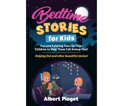 Bedtime Stories for Kids. Fun and Calming Tales for Your Children to Help Them F