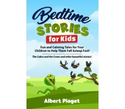 Bedtime Stories for Kids. Fun and Calming Tales for Your Children to Help Them F