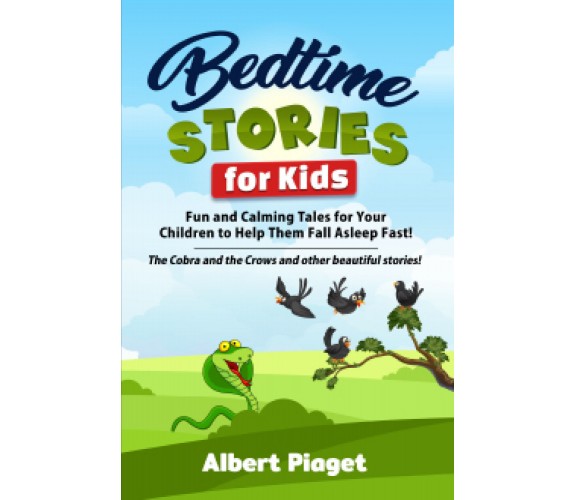 Bedtime Stories for Kids. Fun and Calming Tales for Your Children to Help Them F