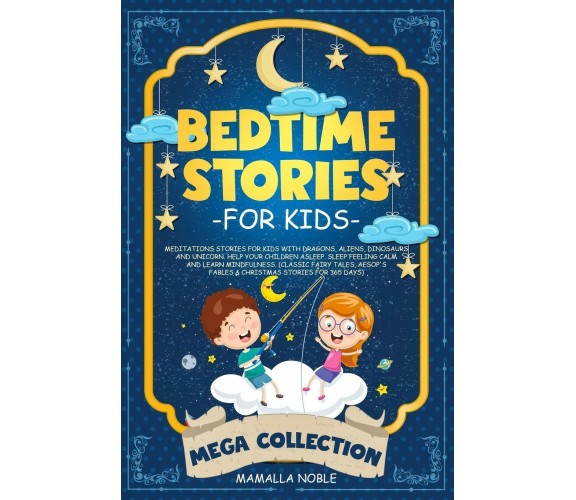 Bedtime Stories for Kids Meditations Stories for Kids with Dragons, Aliens, Dino