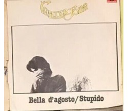 Bella D’Agosto/Stupido VINILE 45 GIRI di Walter Foini,  1979,  Polydor