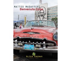 Benvenuta Cuba - Matteo Madafferi - Alter Erebus, 2019