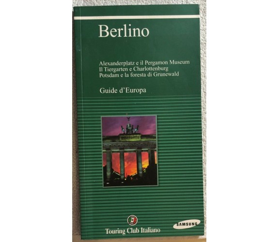 Berlino Guide d’Europa di Aa.vv.,  2003,  Touring Club Italiano