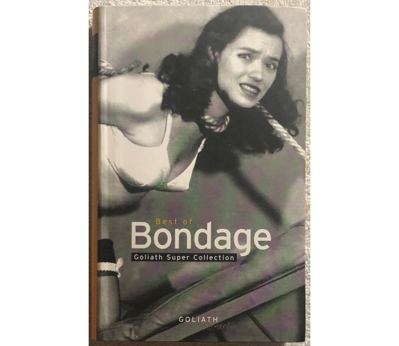 Best of Bondage di Goliath Books, Steven Speliotis, Photographers, Dave Naz,  20