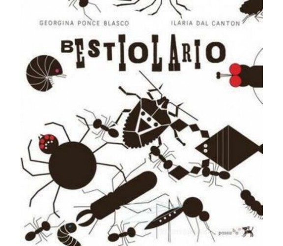 Bestiolario. Ediz. illustrata di Georgina Ponce Blasco, Ilaria Dal Canton,  2017