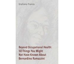 Beyond Occupational Health: 50 Things You Might Not Have Known about Bernardino 