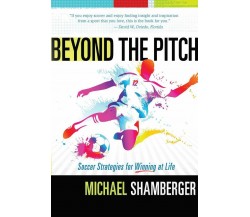 Beyond the Pitch - Michael Shamberger - Higherlife, 2020