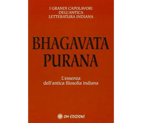 Bhagavata Purana: L’essenza dell’antica filosofia indiana (Om Edizioni) - ER