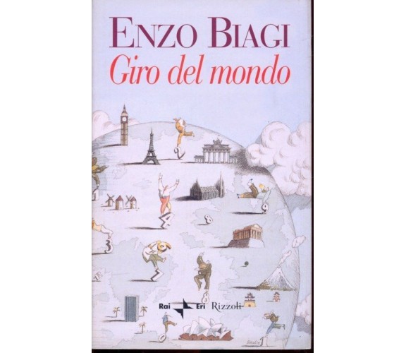 Biagi Enzo - GIRO DEL MONDO - Prima Edizione, 2000 –  Rizzoli