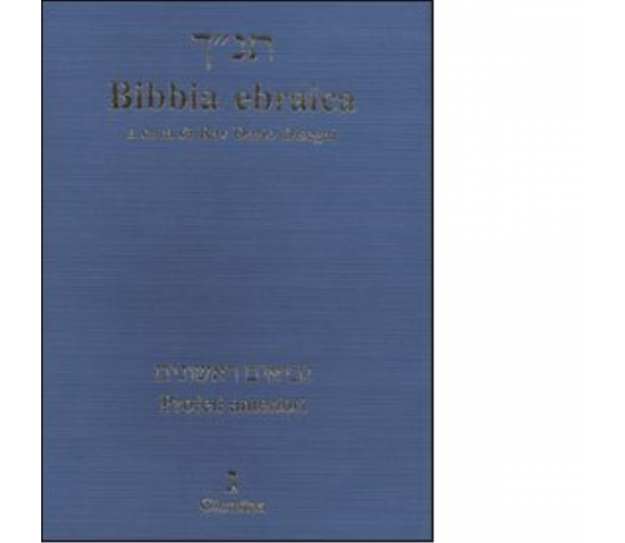 Bibbia ebraica. Profeti anteriori. Testo ebraico a fronte di D. Disegni-giuntina