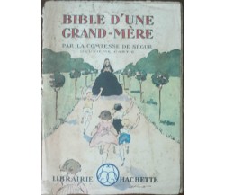 Bible d'une grand - mére - De Segur - Hachette,1934 - A