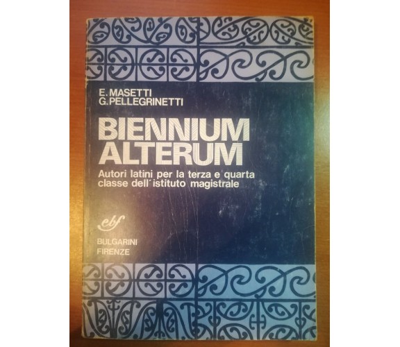 Biennum Alterum - E.Masetti,G.Pellegrinetti - Bulgarini - 1982 - M