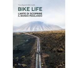 Bike life. L'arte di scoprire il mondo pedalando - Tristan Bogaard,Castello-2021