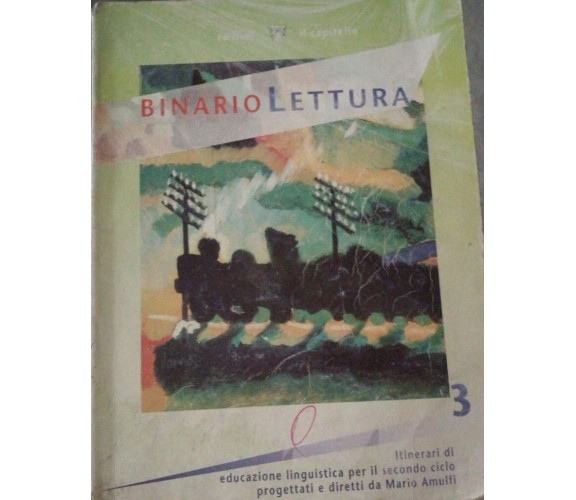   Binario Lettura 3 - Mario Amulfi - 1995 - Il Capitello - lo -