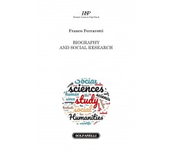 Biography and Social Research di Franco Ferrarotti, 2022, Solfanelli