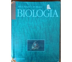 Biologia - M.B.V. Roberts, M. Morano - Morano, 1991 - A