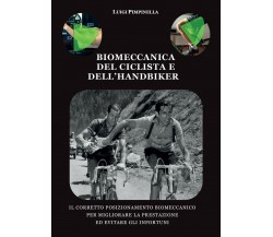 Biomeccanica del ciclista e dell’handbiker - Luigi Pimpinella,  2017,  Youcanpri