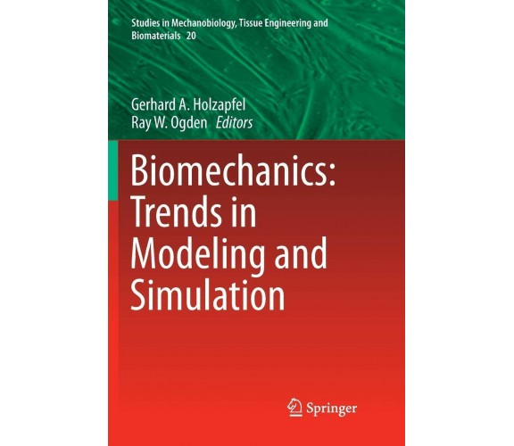 Biomechanics: Trends in Modeling and Simulation - Gerhard A. Holzapfel - 2018