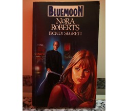 Biondi Segreti	 di Nora Roberts,  1989,  Armando Curcio Editore-F