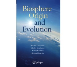 Biosphere Origin and Evolution - Nikolay Dobretsov - Springer, 2010
