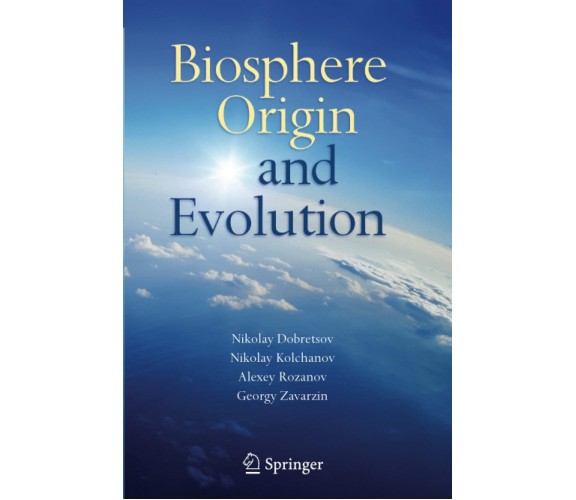 Biosphere Origin and Evolution - Nikolay Dobretsov - Springer, 2010