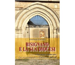 Bisignano e la sua diocesi di Leopoldo Pagano, 2022, Apollo Edizioni