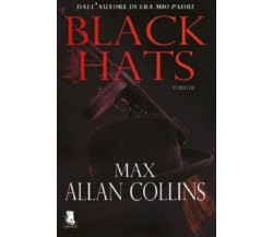 Black Hats - Max Allan Collins,  2013,  Gargoyle 