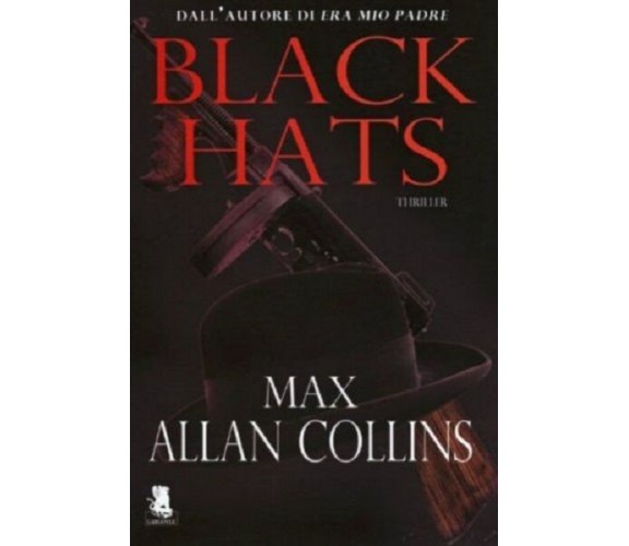 Black Hats - Max Allan Collins,  2013,  Gargoyle 