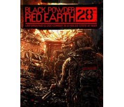 Black Powder Red Earth® 28mm Core Rule Book: Unforgiving Close Combat in a Faile