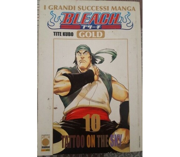 Bleach Gold, n. 10, Tatoo on the Sky  di Tite Kubo,  2010,  Panini Comics - ER