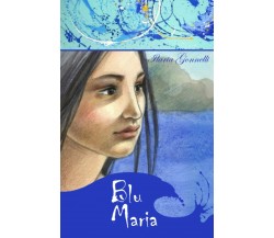 Blu Maria di Ilaria Gonnelli,  2022,  Indipendently Published