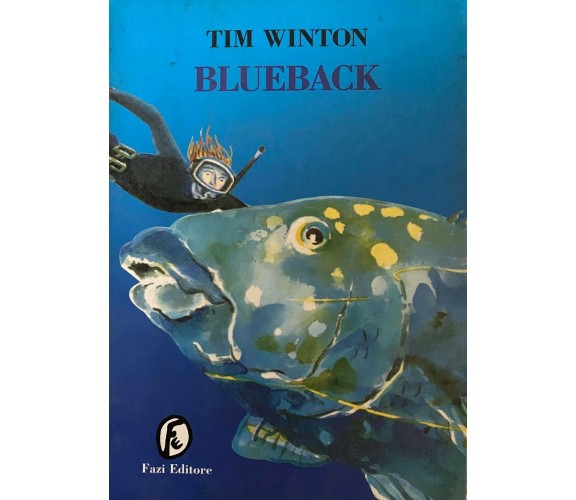 Blueback - Tim Winton - -1998 - Fazi editore  - M
