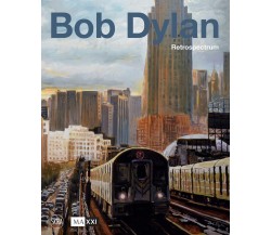 Bob Dylan. Retrospectrum - S. Baitel - Skira, 2023