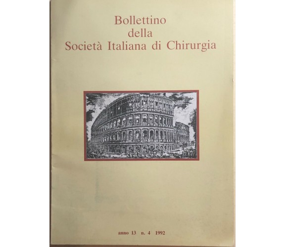 Bollettino della Società Italiana di Chirurgia n.4/1992 di Aa.vv., 1992, Sic