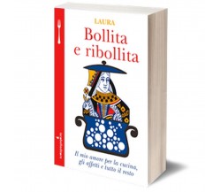 Bollita e Ribollita	 di Laura Tosi,  2015,  Iacobelli Editore