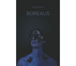 Borealis di Therina F.,  2021,  Indipendently Published