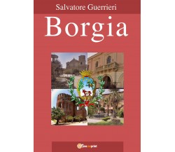 Borgia di Salvatore Guerrieri,  2021,  Youcanprint