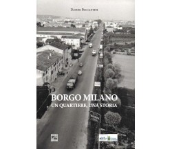Borgo Milano. Un quartiere, una storia di Davide Peccantini, 2018, Edizioni03
