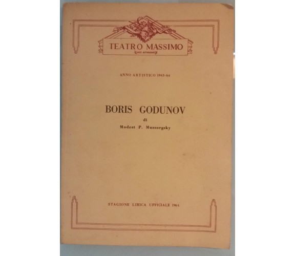 Boris Godunov, Stagione Lirica Ufficiale 1964 - Teatro Massimo - 1963 - G