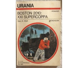 Boston 2010: XXI Supercoppa di Gary K. Wolf,  1976,  Mondadori