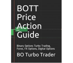 Bott Price Action Guide Binary Options Turbo Trading, Forex, Fx Options, Digital