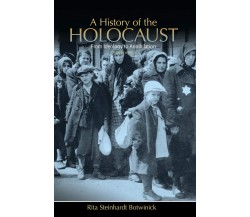 Botwinick, R: A History of the Holocaust - Rita Steinhardt Botwinick - 2013