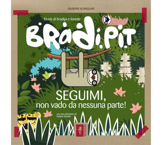 Bradi Pit. Seguimi, non vado da nessuna parte! di Giuseppe Scapigliati,  2020,  